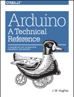 Arduino_A_Technical_Reference_A_Handbook_For_Technicians,_Engineers.pdf